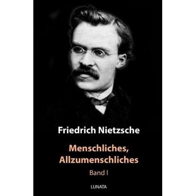 Menschliches, Allzumenschliches, Taschenbuch von Friedrich Nietzsche, Epubli