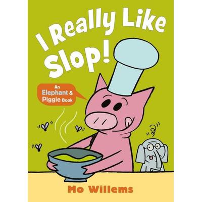 I REALLY Like Slop!, Taschenbuch von Mo Willems, Walker Books, 978-1-5295-2523-6