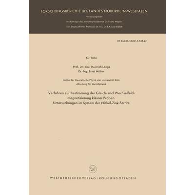 Verfahren zur Bestimmung der Gleich- und Wechselfeldmagnetisierung kleiner Proben. Untersuchungen im System der Nickel-Zink-Ferrite, Taschenbuch von