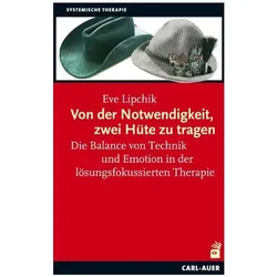 Von der Notwendigkeit, zwei Hüte zu tragen, Fachbücher von Eve Lipchik
