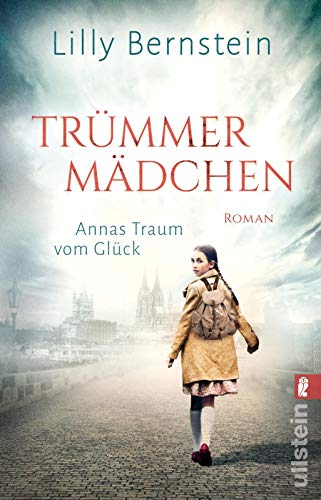 Lilly Bernstein - Trümmermädchen – Annas Traum vom Glück: Roman - Preis vom 04.10.2026 03:51:26 h