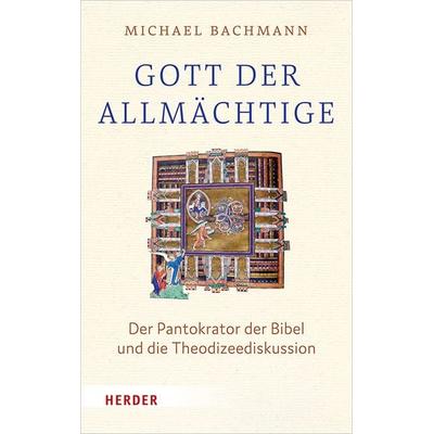 Gott, der 'Allmächtige'; Gebundene Ausgabe von Michael Bachmann, Herder, 978-3-451-38068-6