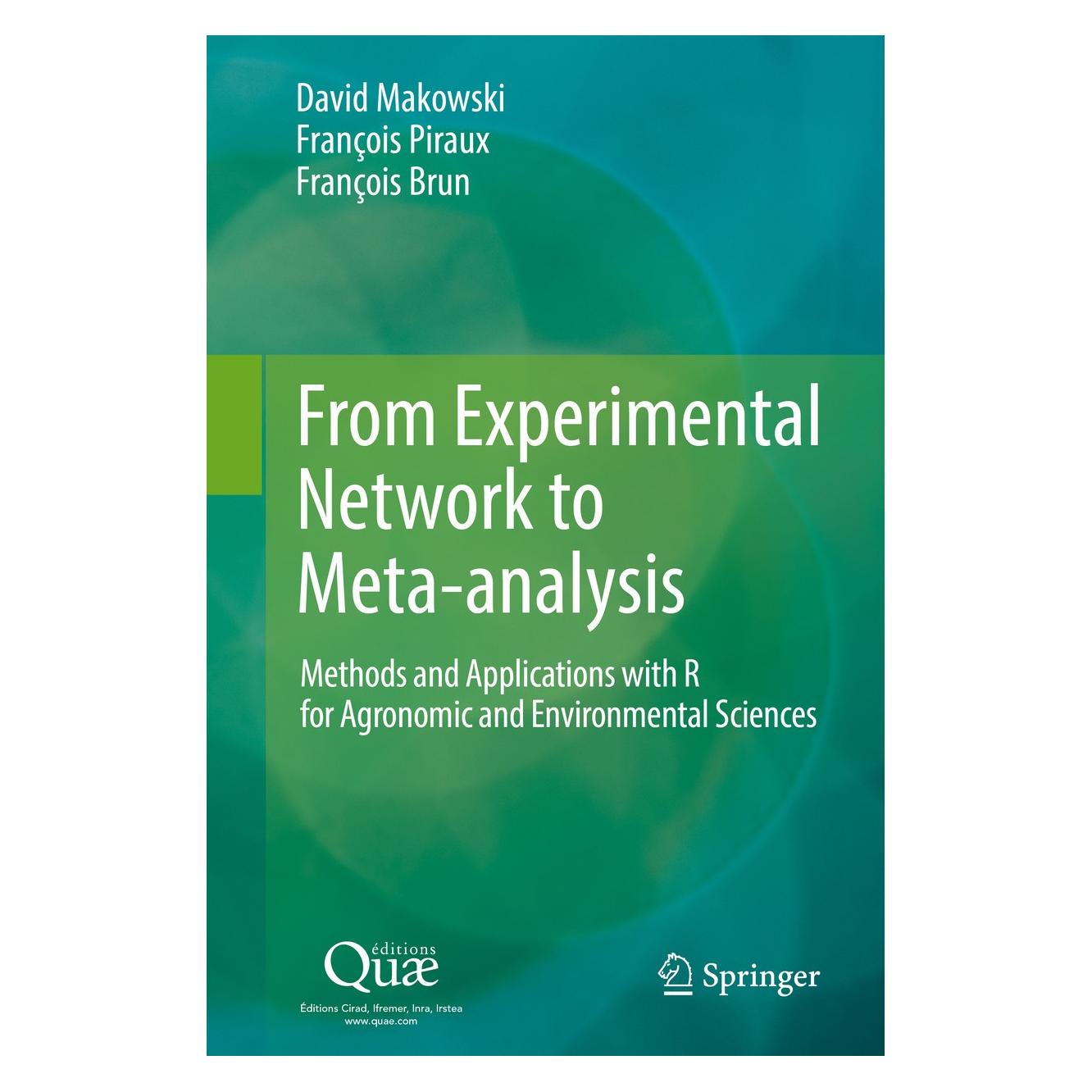Springer From Experimental Network to Meta-analysis (Englisch, Hardcover, David Makowski, François Brun, François Piraux) (9789402416954)