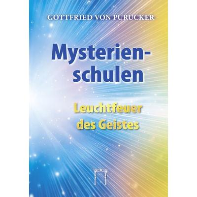 Mysterienschulen - Leuchtfeuer des Geistes, Gebundene Ausgabe von Gottfried Purucker, Esoterische Philosophie, 978-3-924849-89-4