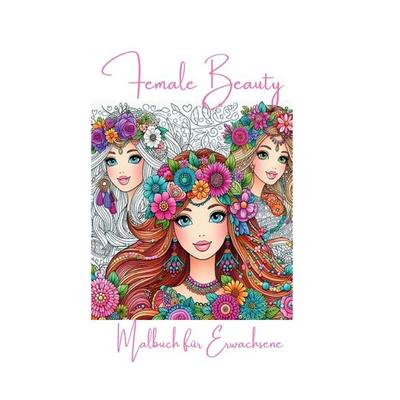Female Beauty, Taschenbuch von Anna Moessner, Epubli, 978-3-8197-2108-3