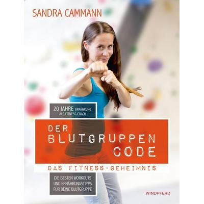 Der Blutgruppen-CODE, Taschenbuch von Sandra Cammann, Windpferd, 978-3-86410-154-0