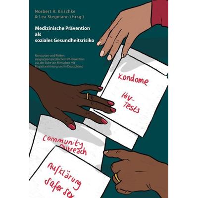 Medizinische Prävention als soziales Gesundheitsrisiko, Taschenbuch von Lea Stegmann, Niebank-Rusch Fachverlag, 978-3-939564-58-4