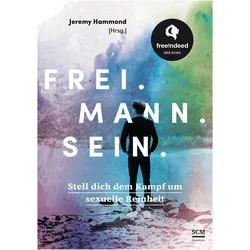 Frei. Mann. Sein. (Free!ndeed - Der Kurs), Ratgeber von Jeremy Hammond