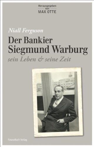 Niall Ferguson - Der Bankier Siegmund Warburg: sein Leben und seine Zeit - Preis vom 13.10.2026 11:25:28 h