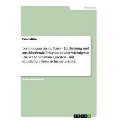Les monuments de Paris - Erarbeitung und anschließende Präsentation der wichtigsten Pariser Sehenswürdigkeiten - mit sämtlichen