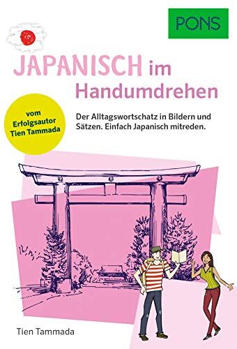 PONS Japanisch Im Handumdrehen: Der Alltagswortschatz in Bildern und Sätzen (PONS … im Handumdrehen) - Preis vom 13.10.2026 19:28:25 h