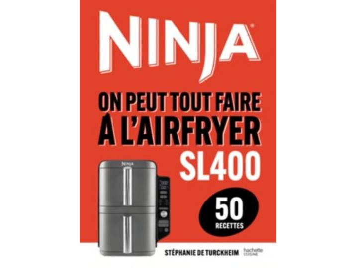 Hachette - Livre De Cuisine Recettes Ninja Sl 400 Airfryer