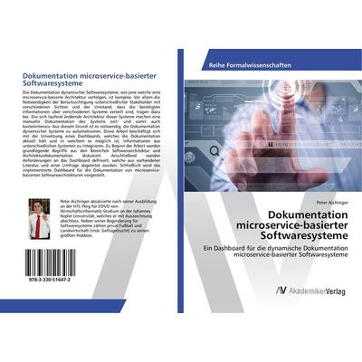 Dokumentation microservice-basierter Softwaresysteme, Taschenbuch von Peter Aichinger, AV Akademikerverlag, 978-3-330-51647-2