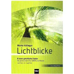 Lichtblicke (SATB) Gesamtpartitur, Fachbücher von Martin Völlinger