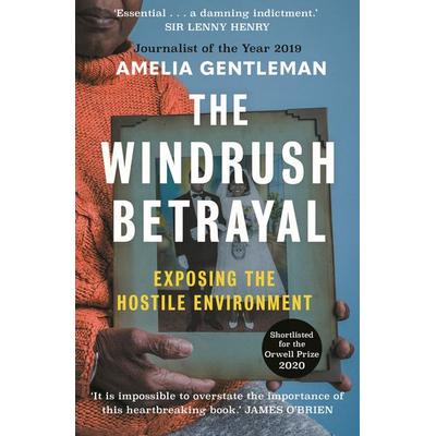 The Windrush Betrayal, Taschenbuch von Amelia Gentleman, Guardian Faber Publishing, 978-1-78335-185-5