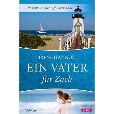Ein Vater für Zach, Taschenbuch von Irene Hannon, Cap-Verlag Andreas Claus e.K., 978-3-86773-246-8