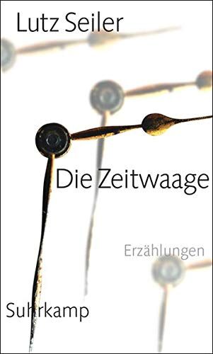 Lutz Seiler - Die Zeitwaage: Erzählungen - Preis vom 30.09.2026 22:30:23 h