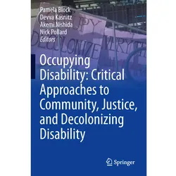 Occupying Disability: Critical Approaches to Community, Justice, and Decolonizing Disability, Fachbücher