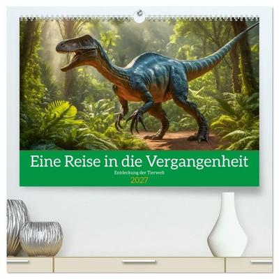 Eine Reise in die Vergangenheit - Entdeckung der Tierwelt (hochwertiger Premium Wandkalender 2027 DIN A2 quer), Kunstdruck in Hochglanz