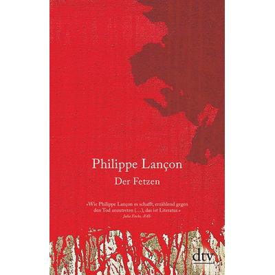 Der Fetzen, Taschenbuch von Philippe Lançon, dtv