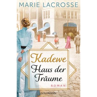 KaDeWe. Haus der Träume, Taschenbuch von Marie Lacrosse, Goldmann