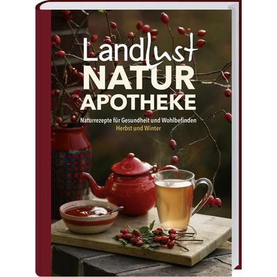 Landlust Naturapotheke, Gebundene Ausgabe von , Landwirtschaftsvlg Münster, 978-3-7843-5786-7