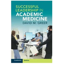 Successful Leadership in Academic Medicine, Fachbücher von DAVID M. GREER