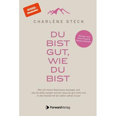 Du bist gut, wie du bist, Taschenbuch von Charlène Steck, ForwardVerlag, 978-3-9875508-4-3