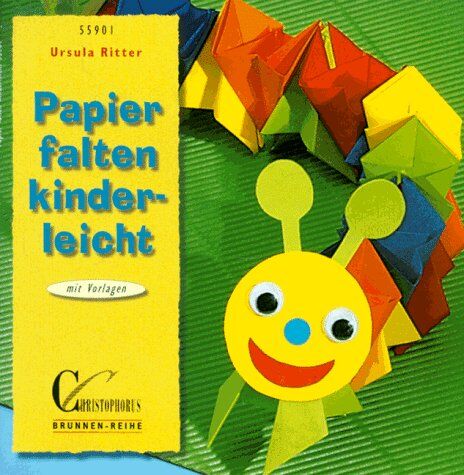 Ursula Ritter - Brunnen-Reihe, Papier falten kinderleicht - Preis vom 30.09.2026 22:30:23 h