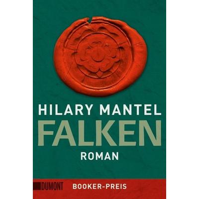 Falken, Taschenbuch von Hilary Mantel, DuMont Buchverlag