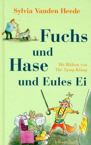 Sylvia Vanden Heede - Fuchs und Hase und Eules Ei - Preis vom 04.10.2026 03:51:26 h
