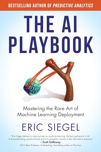 Eric Siegel - The AI Playbook: Mastering the Rare Art of Machine Learning Deployment (Management on the Cutting Edge) - Preis vom 30.09.2026 22:30:23 h