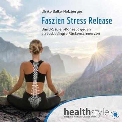 Faszien Stress Release - Ulrike Balke-Holzberger,Abbas Schirmohammadi, Download, 9783948849313