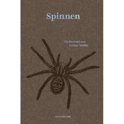 Spinnen, Gebundene Ausgabe von Lothar Müller, Matthes & Seitz, 978-3-7518-4020-0