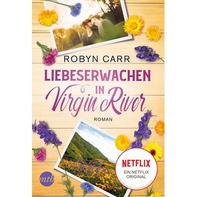 Liebeserwachen in Virgin River, Taschenbuch von Robyn Carr, MIRA Taschenbuch