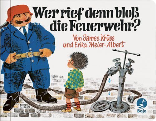 James Krüss - Wer rief denn bloß die Feuerwehr - Preis vom 09.10.2026 07:28:09 h