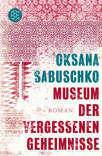 Oksana Sabuschko - Museum der vergessenen Geheimnisse: Roman - Preis vom 07.10.2026 11:45:10 h
