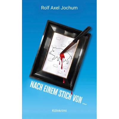 Nach einem Stich von …, Taschenbuch von Rolf Axel Jochum, BoD – Books on Demand, 978-3-7693-3491-3