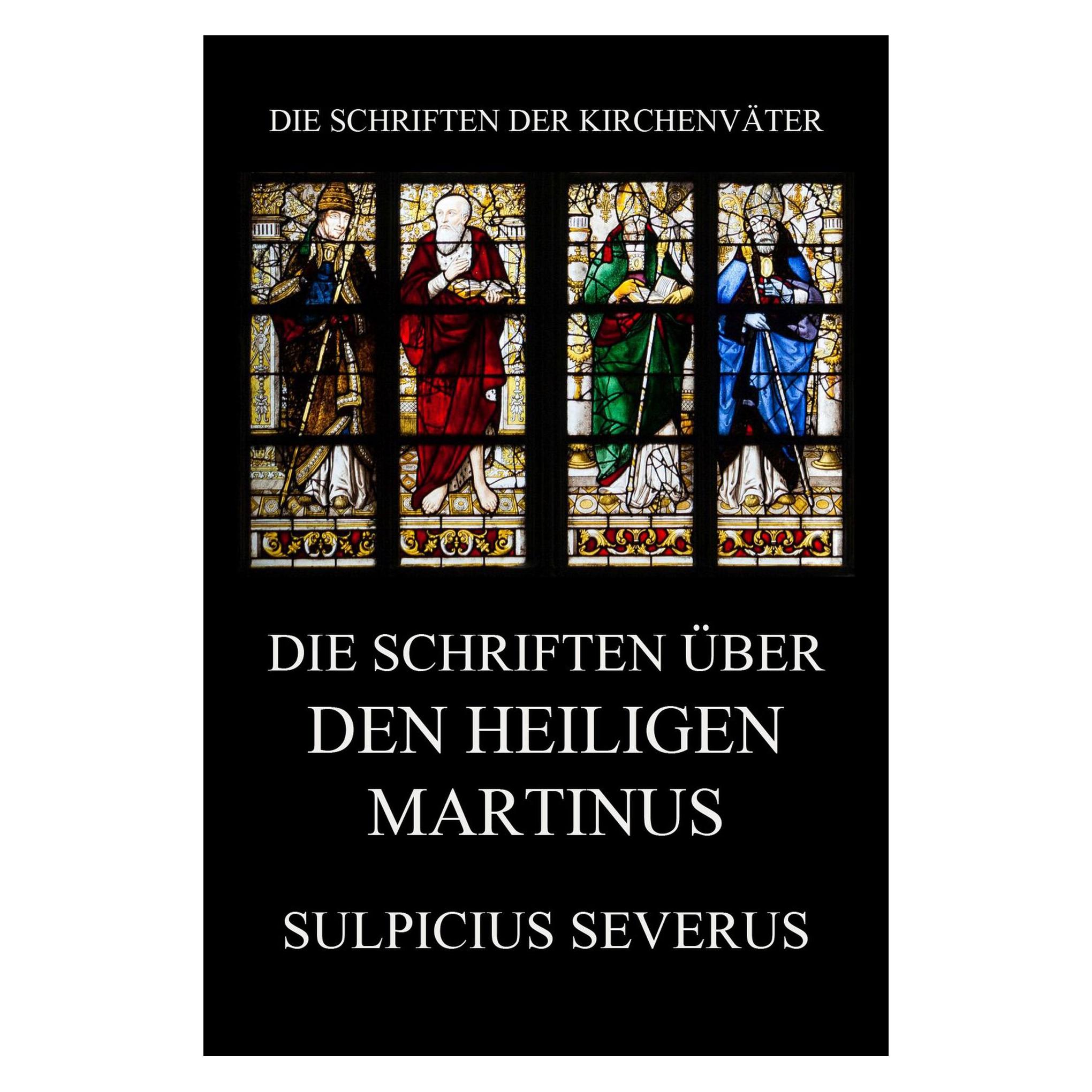 Jazzybee Die Schriften über den Heiligen Martinus (Deutsch, Softcover, Sulpicius Severus) (56212625)