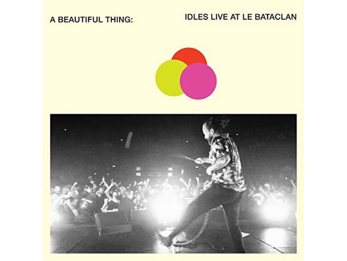 Idles - A Beautiful Thing: Live At Le Bataclan