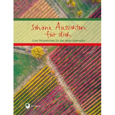Schöne Aussichten für dich, Gebundene Ausgabe von , Verlag am Eschbach, 978-3-9870024-4-1