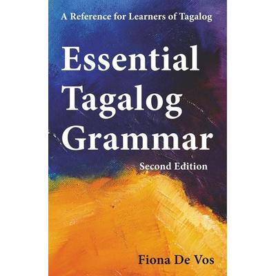 Essential Tagalog Grammar - A Reference for Learners of Tagalog (Part of Learning Tagalog Course, Book 1 of 7), Taschenbuch von Fiona de Vos, Learning