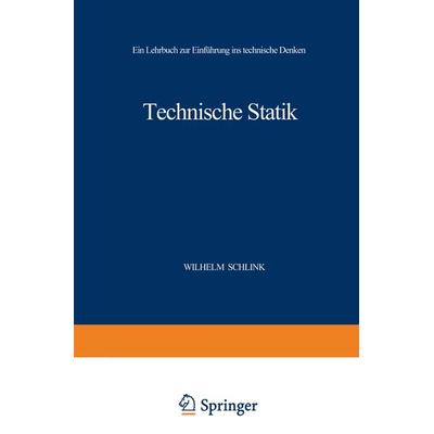 Technische Statik, Taschenbuch von Wilhelm Schlink, Springer Berlin, 978-3-662-01289-5