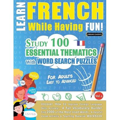LEARN FRENCH WHILE HAVING FUN! - FOR ADULTS, Taschenbuch von Linguas Classics, Linguas Classics