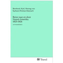 Reize naar en door Noord-Amerika. 1825-1826, Ratgeber von Herzog von Sachsen-Weimar Bernhard