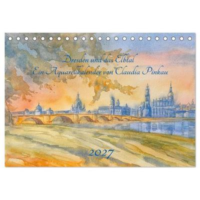 Dresden und das Elbtal - Ein Aquarellkalender von Claudia Pinkau (Tischkalender 2027 DIN A5 quer), CALVENDO Monatskalender