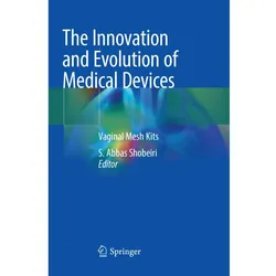 The Innovation and Evolution of Medical Devices, Fachbücher