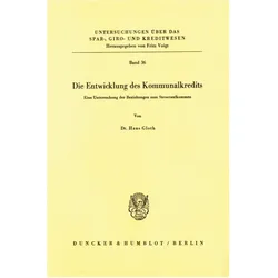 Die Entwicklung des Kommunalkredits., Fachbücher von Hans Gloth