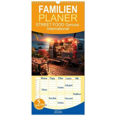 Familienplaner 2026 - STREET FOOD Genuss International mit 5 Spalten (Wandkalender, 21 x 45 cm) CALVENDO