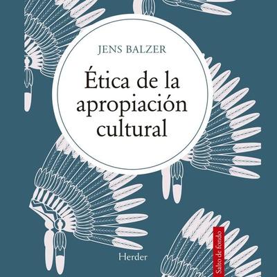 Ética de la apropiación cultural - Jens Balzer, Audio, 9788425450518